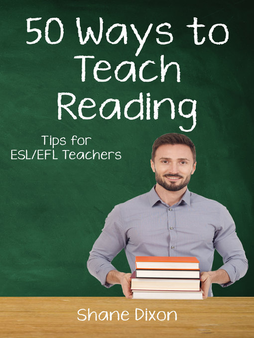 Title details for Fifty Ways to Teach Reading by Shane Dixon - Available